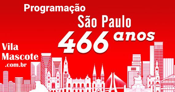 Programação do Aniversário de 466 anos de São Paulo